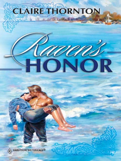 Cover of the book RAVEN'S HONOR by Claire Thornton, Harlequin