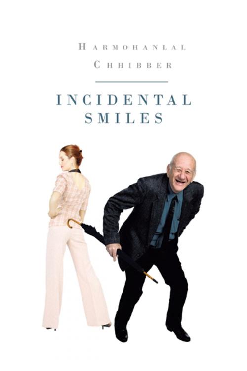 Cover of the book Incidental Smiles by Harmohanlal Chhibber, Trafford Publishing