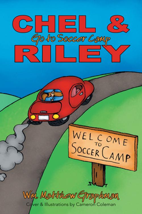 Cover of the book Chel & Riley Adventures by Matthew Graphman, AuthorHouse