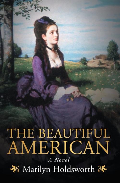 Cover of the book The Beautiful American by Marilyn Holdsworth, AuthorHouse