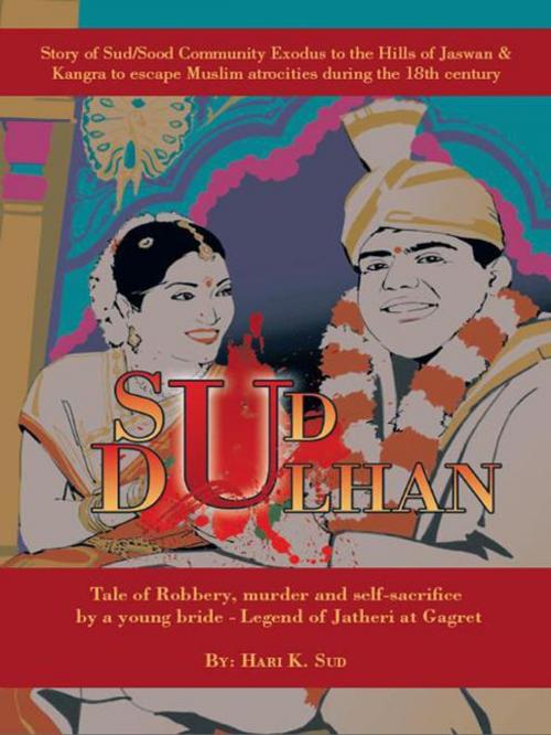 Cover of the book Sud Dulhan by Hari K. Sud, AuthorHouse