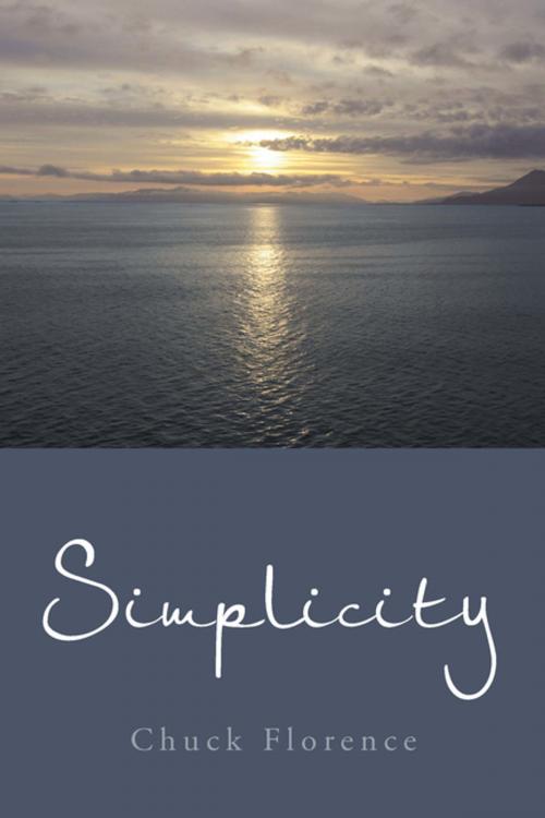 Cover of the book Simplicity by Chuck Florence, Xlibris US