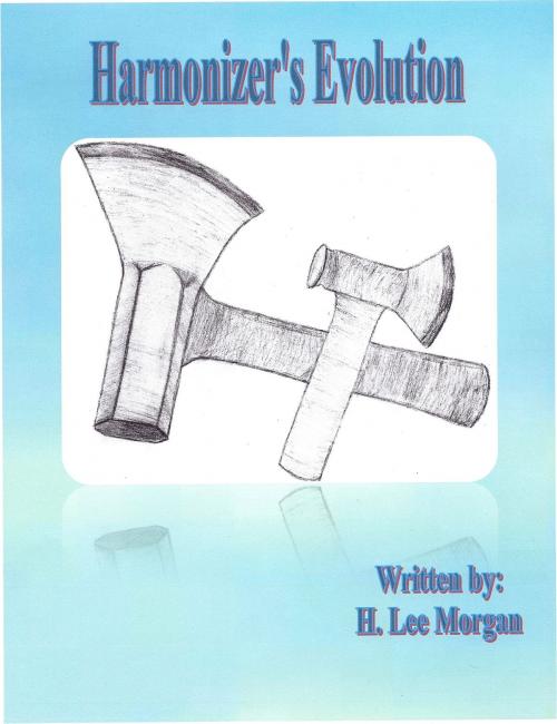 Cover of the book Harmonizer’s Evolution (Book four of the Balancer’s Soul cycle) by H. Lee Morgan Jr, H. Lee Morgan, Jr