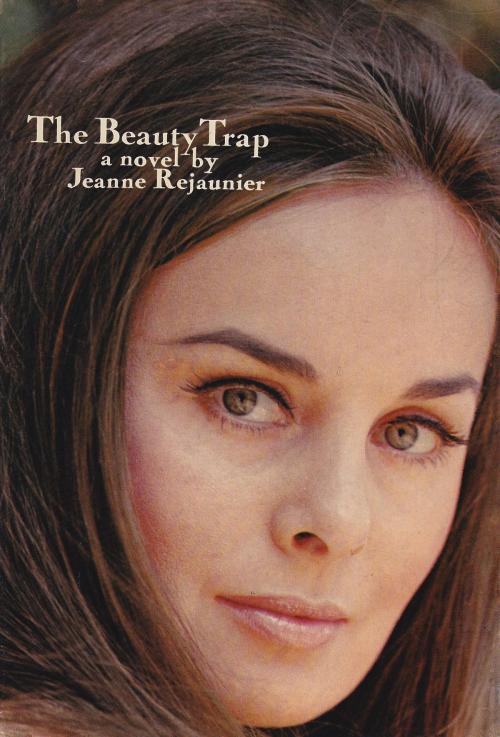 Cover of the book The Beauty Trap by Jeanne Rejaunier, Jeanne Rejaunier