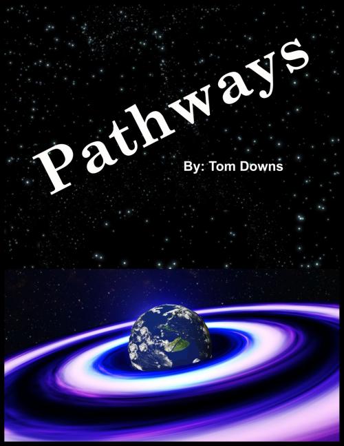 Cover of the book Pathways by Tom Downs, Tom Downs