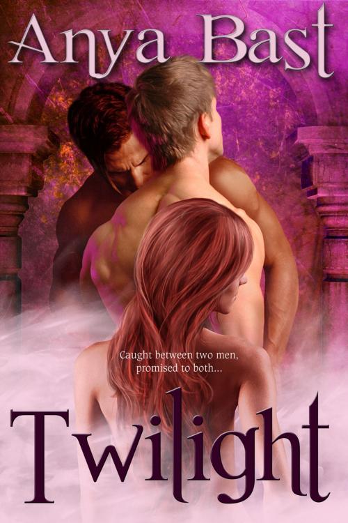 Cover of the book Twilight by Anya Bast, Anya Bast