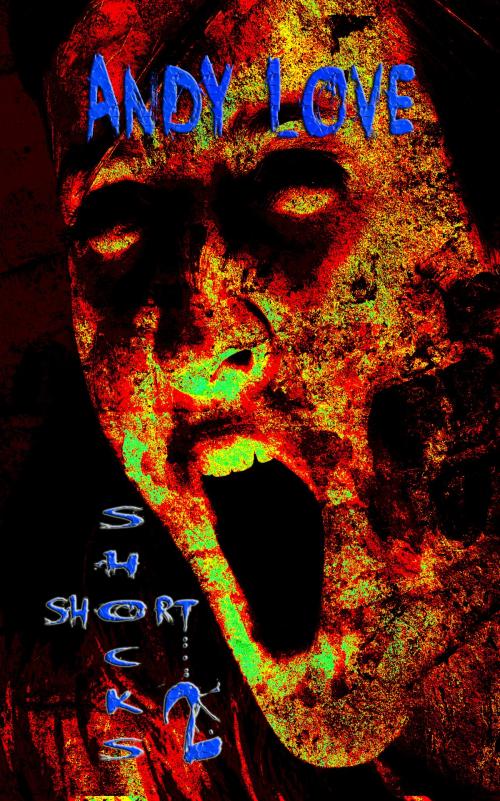 Cover of the book Short Shocks 2 by Andy Love, Andy Love