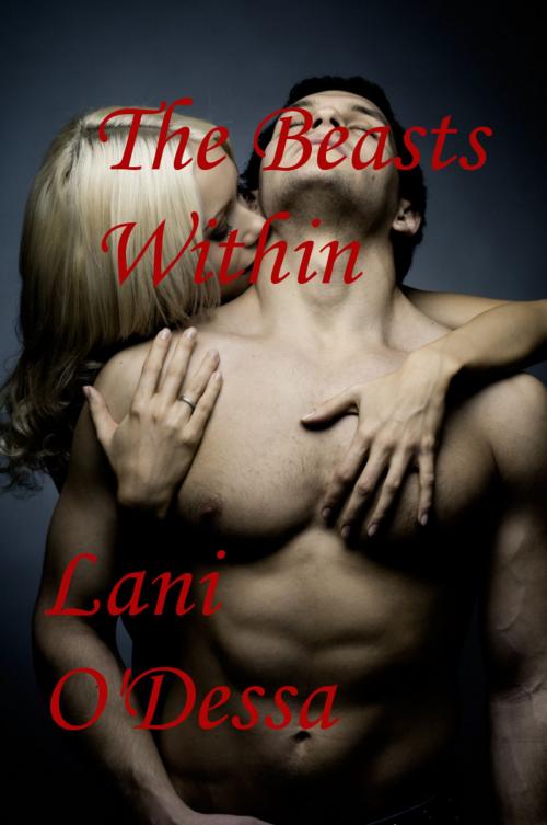 Cover of the book The Beasts Within by Lani O'Dessa, Lani O'Dessa