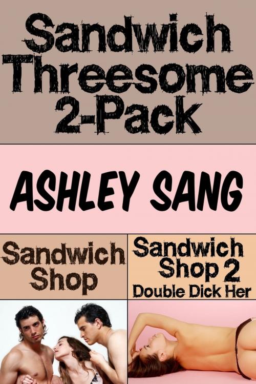 Cover of the book Sandwich Threesome 2-Pack by Ashley Sang, Ashley Sang