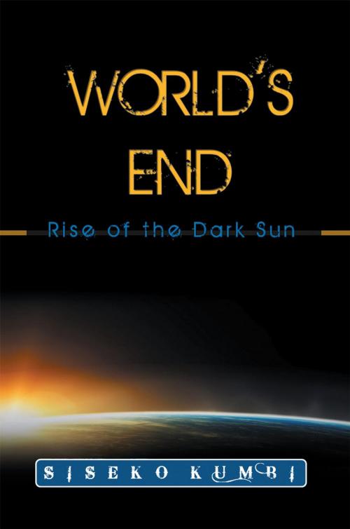 Cover of the book World's End by Siseko Kumbi, Xlibris UK