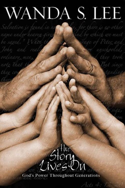 Cover of the book The Story Lives On: God's Power Throughout Generations by Wanda S. Lee, New Hope Publishers