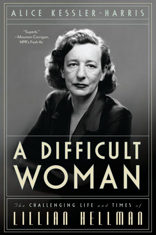 Cover of the book A Difficult Woman by Alice Kessler-Harris, Bloomsbury Publishing