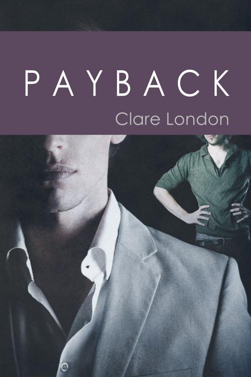 Cover of the book Payback by Clare London, Dreamspinner Press