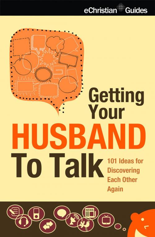 Cover of the book Getting Your Husband to Talk by Gail Veerman, Dave Veerman, eChristian Books