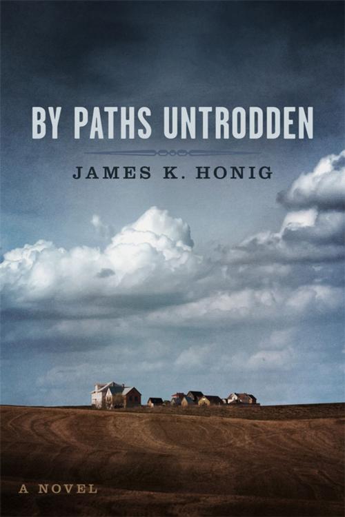 Cover of the book By Paths Untrodden by James K. Honig, BookBaby