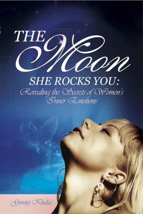 Cover of the book The Moon She Rocks You by Gurutej Khalsa, BookBaby