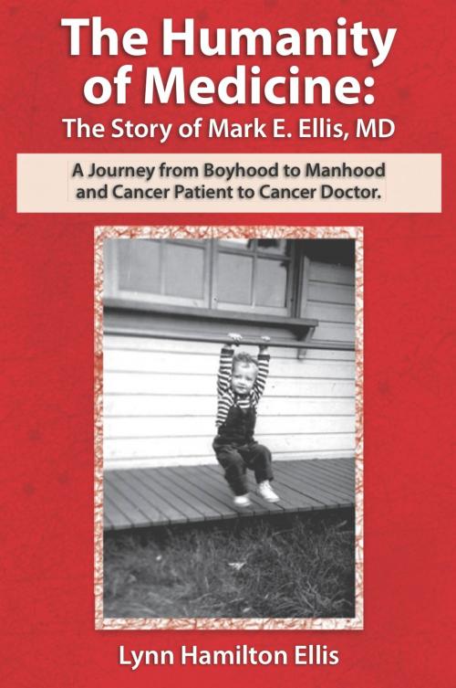Cover of the book The Humanity of Medicine: The Story of Mark E. Ellis, MD by Lynn Hamilton Ellis, BookBaby