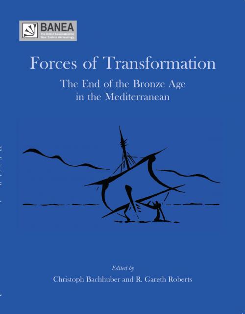 Cover of the book Forces of Transformation by Christoph Bachhuber, Gareth Roberts, Oxbow Books