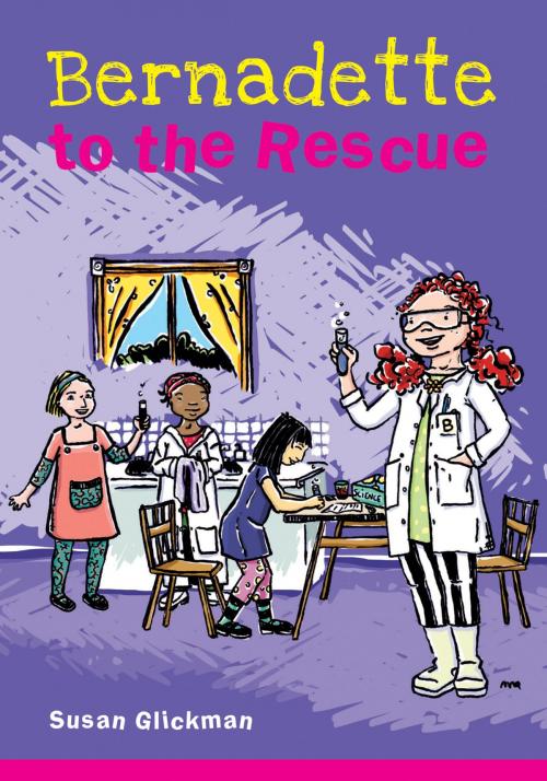 Cover of the book Bernadette to the Rescue by Susan Glickman, Second Story Press