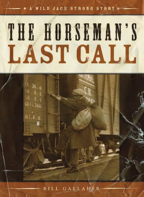 Cover of the book The Horseman's Last Call by Bill Gallaher, Touchwood Editions