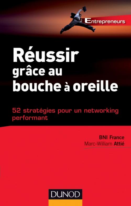 Cover of the book Réussir grâce au bouche à oreille by Ivan Misner- BNI Fance, Marc-William Attié, Dunod