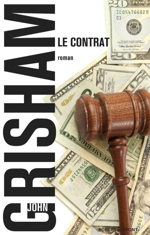 Cover of the book Le Contrat by John GRISHAM, Groupe Robert Laffont