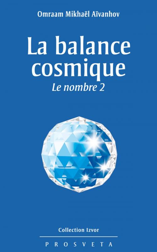 Cover of the book La balance cosmique by Omraam Mikhaël Aïvanhov, Editions Prosveta