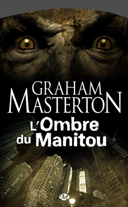 Cover of the book L'Ombre du Manitou by Graham Masterton, Bragelonne