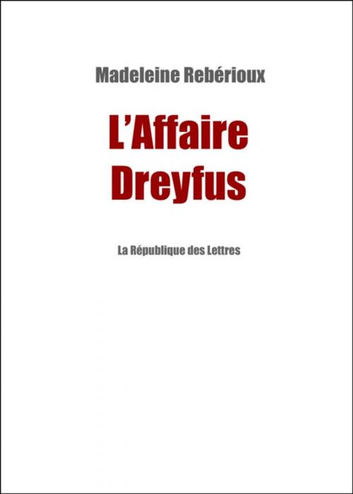 Cover of the book L'Affaire Dreyfus by La République des Lettres, Madeleine Rebérioux, République des Lettres