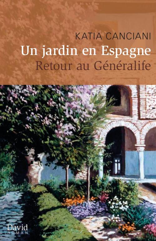 Cover of the book Un jardin en Espagne by Katia Canciani, Éditions David