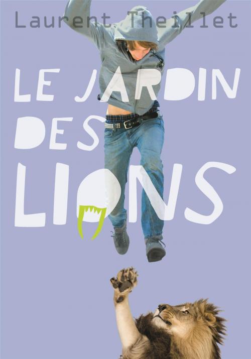 Cover of the book Le jardin des Lions by Laurent Theillet, De la Bagnole