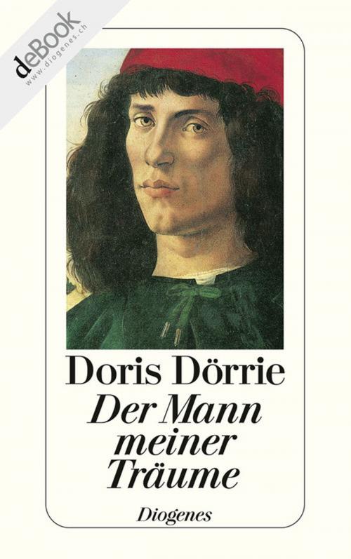 Cover of the book Der Mann meiner Träume by Doris Dörrie, Diogenes