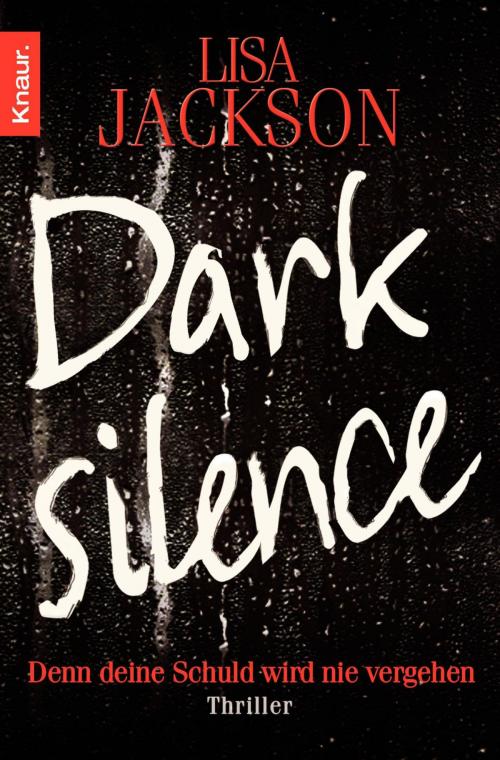 Cover of the book Dark Silence by Lisa Jackson, Knaur eBook