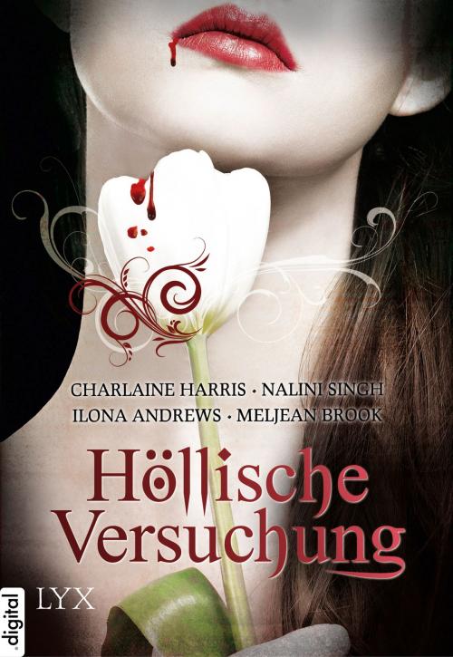 Cover of the book Höllische Versuchung by Charlaine Harris, Nalini Singh, Ilona Andrews, Meljean Brook, LYX.digital