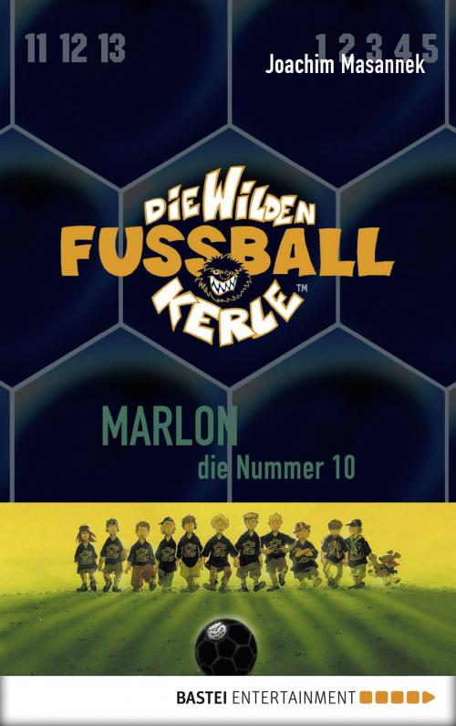 Cover of the book Die Wilden Fußballkerle - Band 10 by Joachim Masannek, Bastei Entertainment