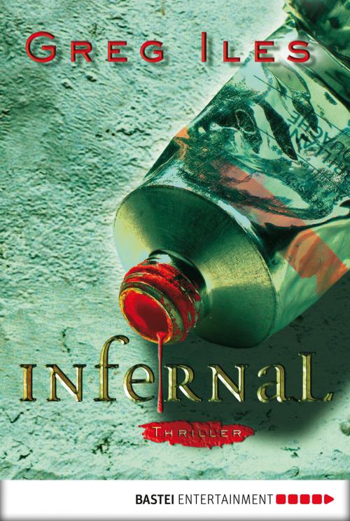 Cover of the book Infernal by Greg Iles, Bastei Entertainment