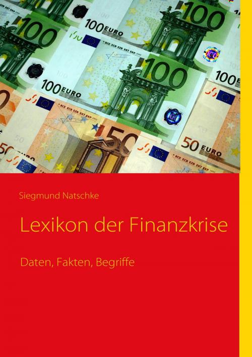 Cover of the book Lexikon der Finanzkrise by Siegmund Natschke, Books on Demand