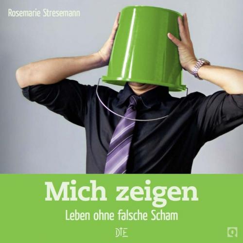 Cover of the book Mich zeigen by Rosemarie Stresemann, Down to Earth