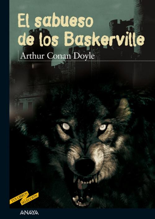 Cover of the book El sabueso de los Baskerville by Arthur C. Doyle, ANAYA INFANTIL Y JUVENIL