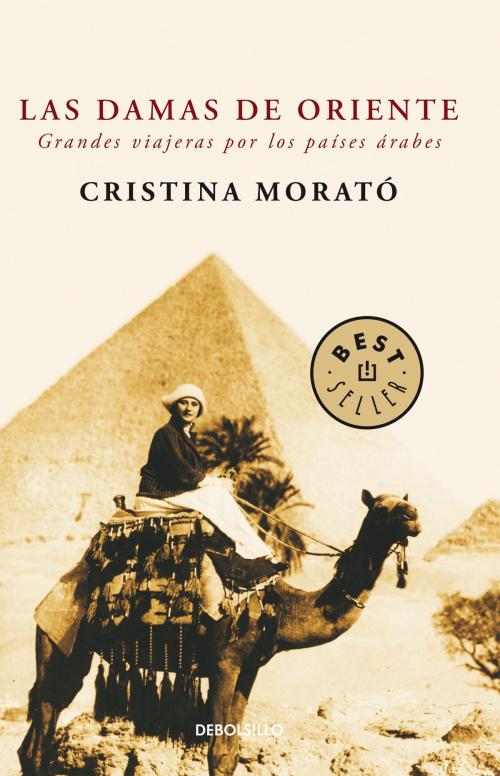 Cover of the book Las damas de Oriente by Cristina Morató, Penguin Random House Grupo Editorial España