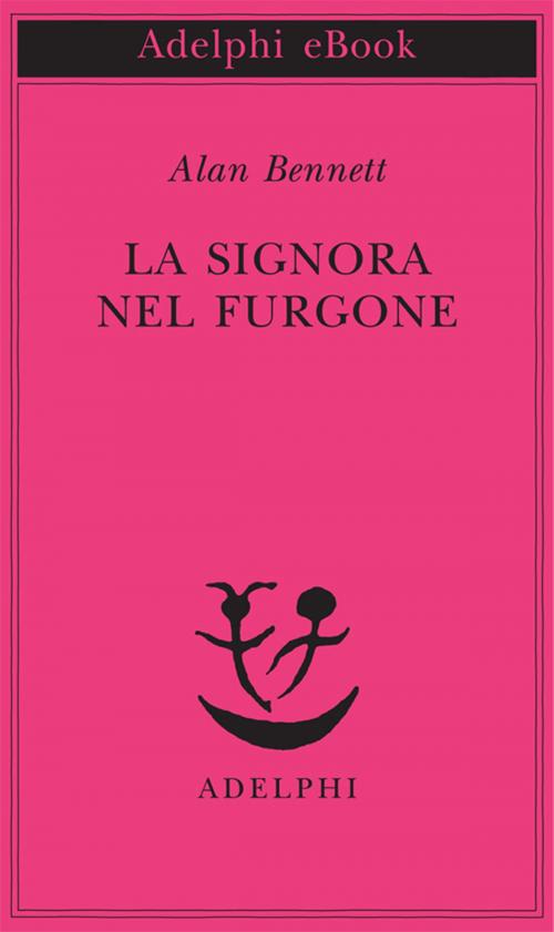 Cover of the book La signora nel furgone by Alan Bennett, Adelphi