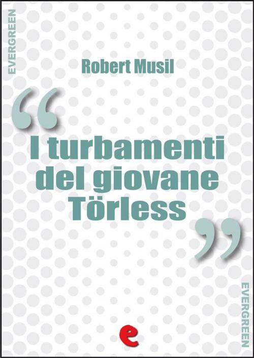 Cover of the book I Turbamenti del Giovane Törless (Die Verwirrungen des Zöglings Törleß) by Robert Musil, Kitabu