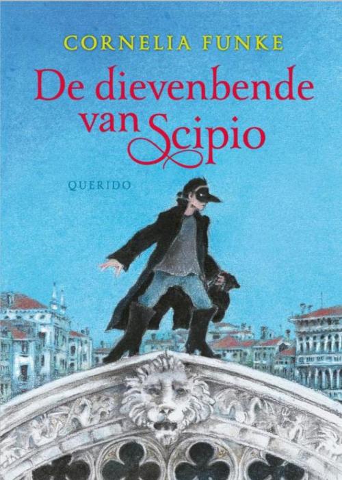 Cover of the book De dievenbende van Scipio by Cornelia Funke, Singel Uitgeverijen