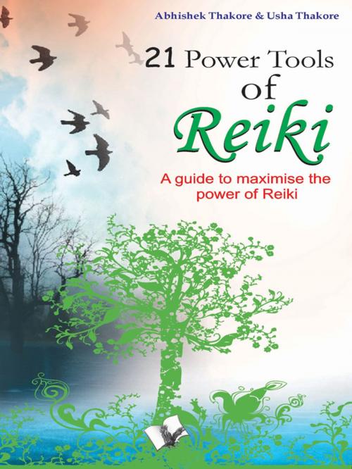 Cover of the book 21 Power Tools of Reiki by Abhishek Thakore, V&S Publishers