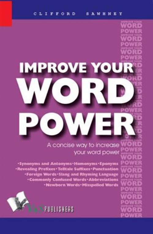 Cover of the book Improve Your Word Power by Clifford Sawhney, V&S Publishers