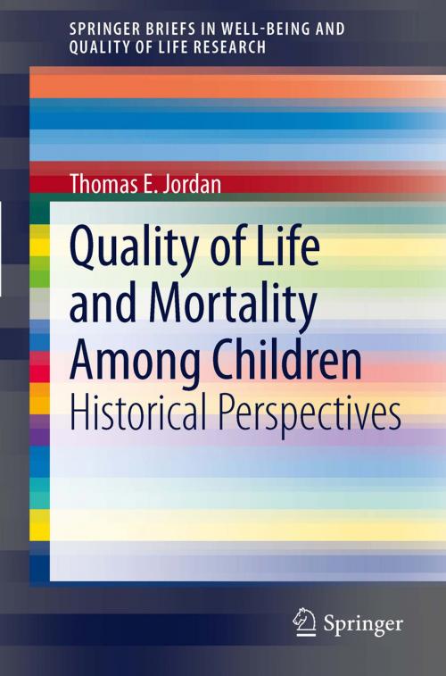 Cover of the book Quality of Life and Mortality Among Children by Thomas E. Jordan, Springer Netherlands