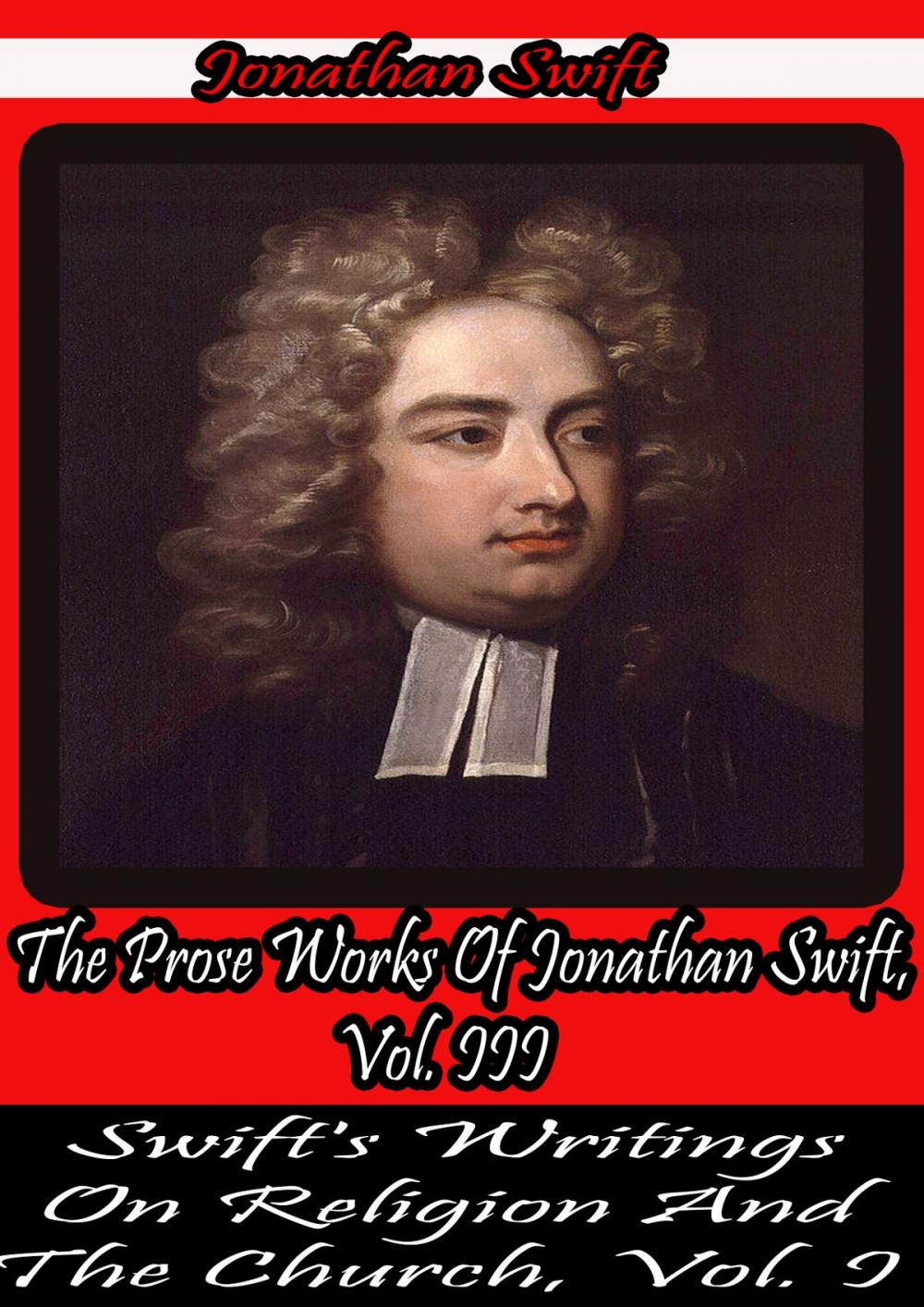 Big bigCover of The Prose Works Of Jonathan Swift, Vol. III.: