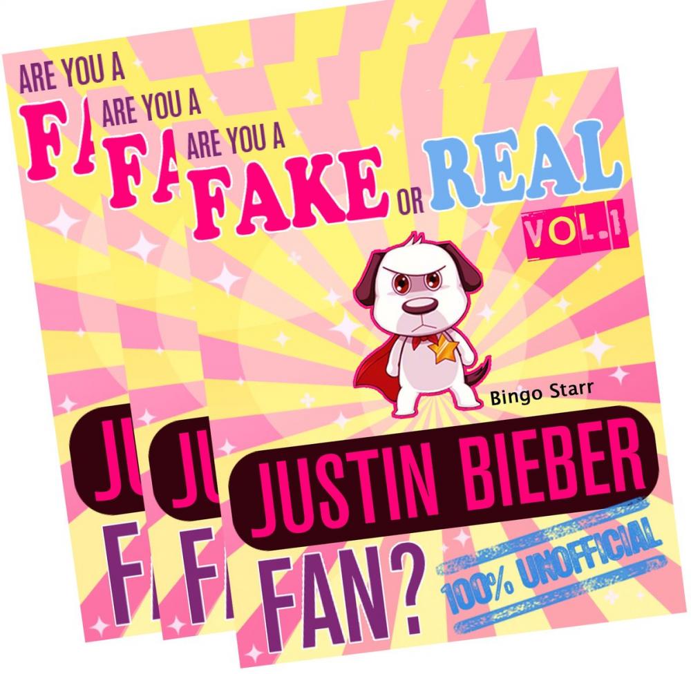 Big bigCover of Are You a Fake or Real Justin Bieber Fan? Bundle - Volume 1,2,3