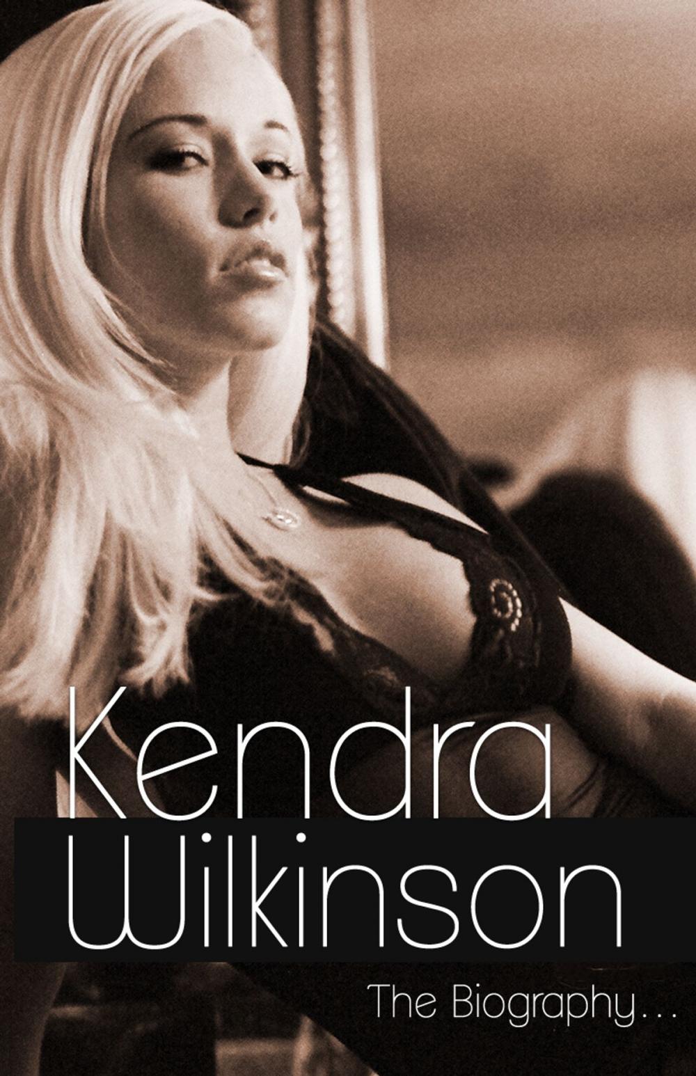 Big bigCover of Kendra Wilkinson Biography