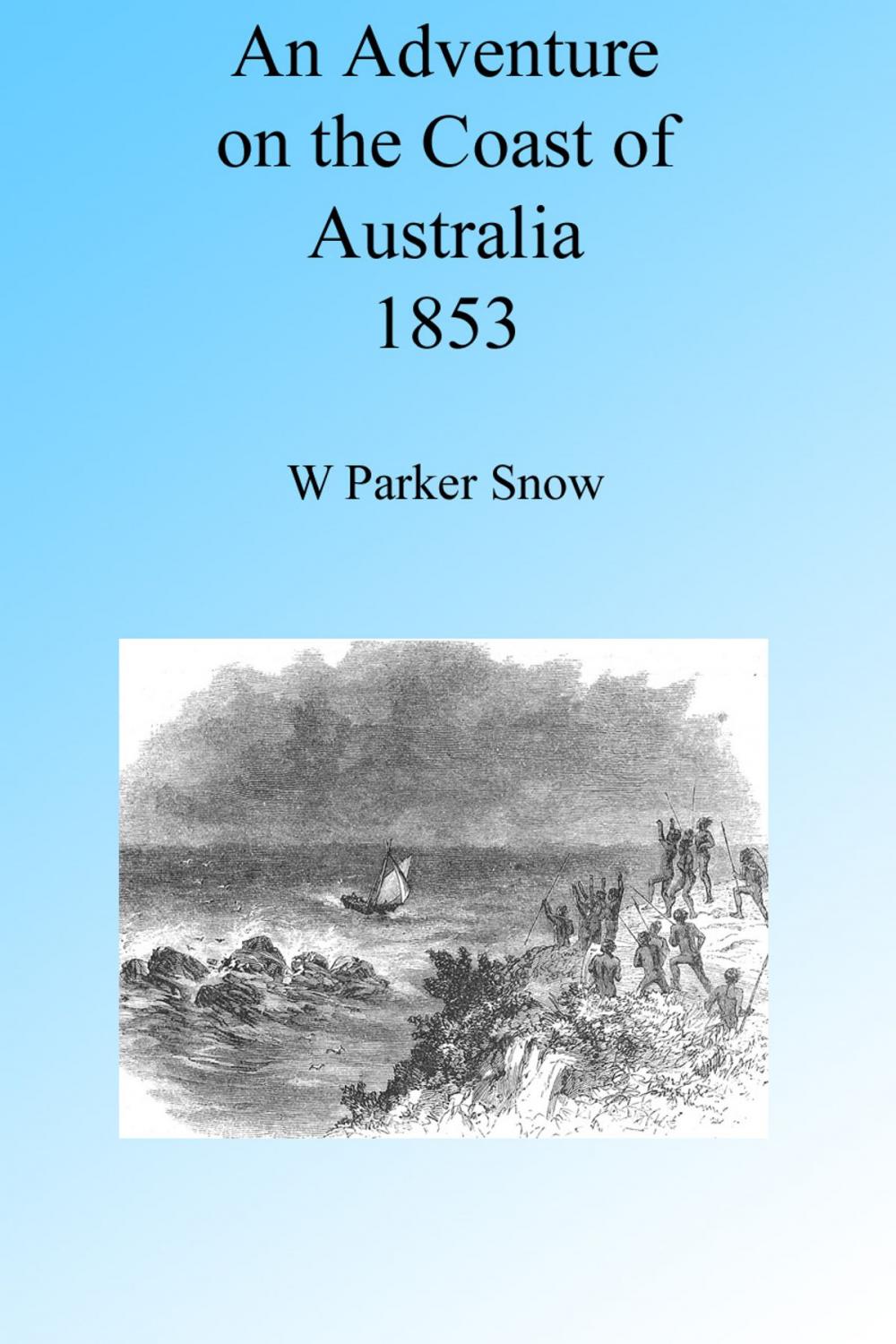 Big bigCover of An Adventure on the Coast of Australia 1853